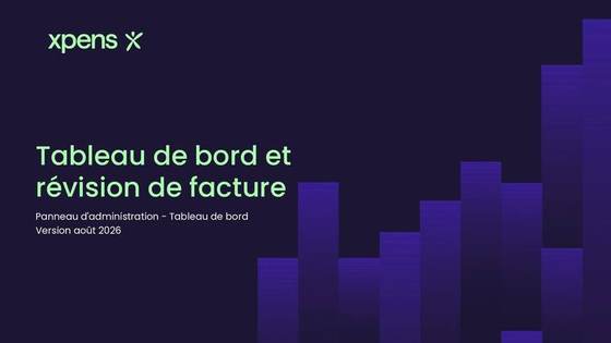 Guide du tableau de bord et de la révision de facture